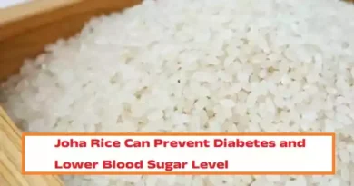 Joha Rice Can Prevent Diabetes and Lower Blood Sugar Level