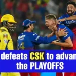 RCB DEFEATS CSK TO ADVANCE TO THE PLAYOFFS