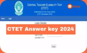 CTET 2024 Official Answer Key 2024 Check, Download at ctet.nic.in