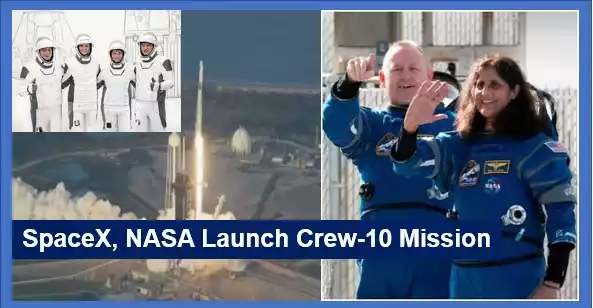 NASA, SpaceX Launch the Crew-10 Mission to Rescue Astronauts Butch Wilmore, Sunita Williams