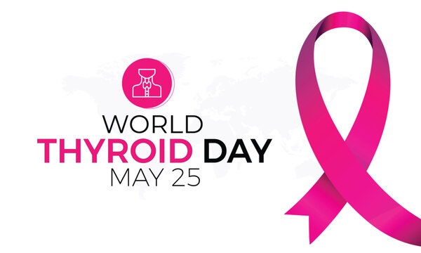 World Thyroid Day 2025