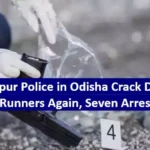 Berhampur Police in Odisha Crack Down on Gun-Runners Again.