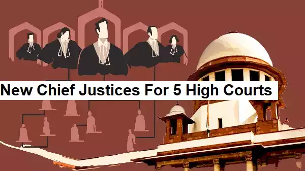 Centre Clears Names Of New Chief Justices For 5 High Courts