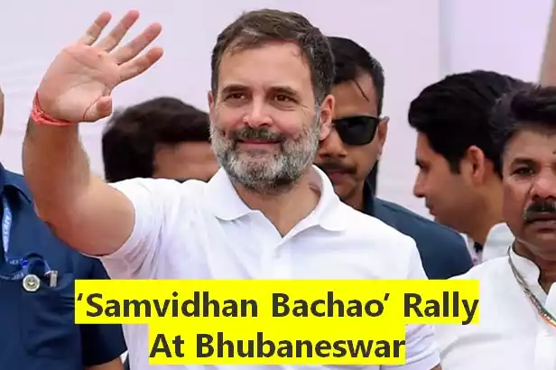 Rahul Gandhi ‘Samvidhan Bachao’ rally at Bhubaneswar