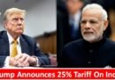 Trump Announces 25% Tariff on India