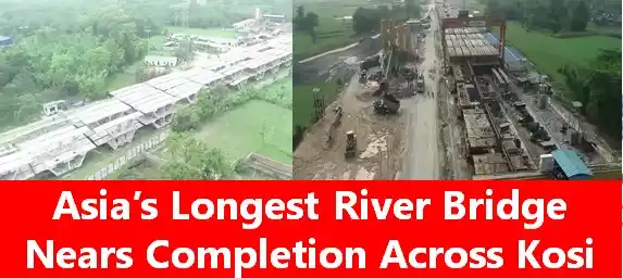 Asia’s Longest River Bridge Nears Completion Across Kosi in Bihar