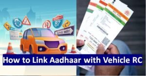 How to Link Aadhaar with Vehicle RC