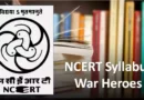 NCERT syllabus war heroes