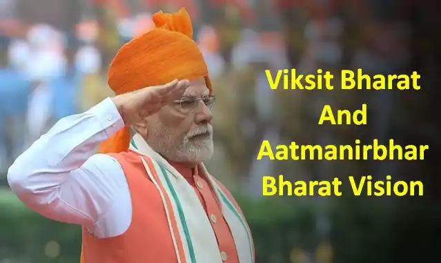 Viksit Bharat and Aatmanirbhar Bharat vision