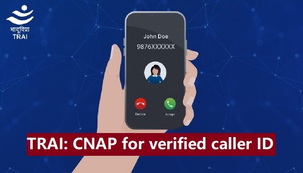 TRAI introduces CNAP for verified caller ID