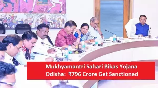 Mukhyamantri Sahari Bikas Yojana Odisha: ₹796 Crore Get Sanctioned For Urban Development