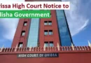 Orissa High Court Notice to Odisha Government