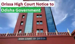 Orissa High Court Notice to Odisha Government