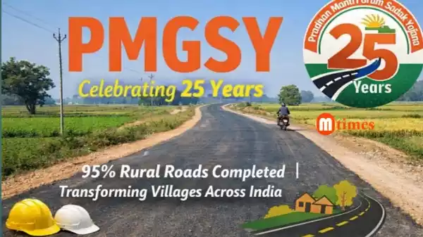 PMGSY Completes 25 Years Rural Roads Programme Achieves 95% Progress, Transforms Villages Across India