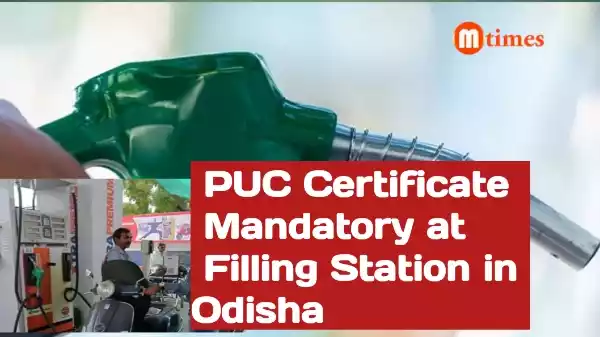 PUC Certificate Mandatory in Odisha at Fuel Stations From January