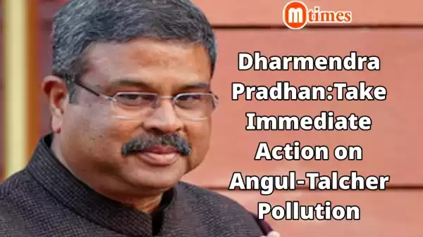 Angul -Talcher Air Pollution Raises Alarm as Dharmendra Pradhan Seeks Immediate Action