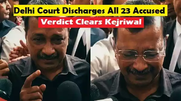 Delhi Liquor Policy Case Verdict Clears Kejriwal