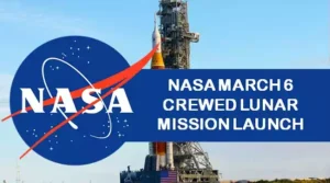 NASA March 6 crewed lunar mission launch