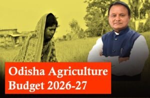 Odisha Agriculture Budget 2026-27