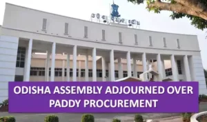 Odisha Assembly adjourned over paddy procurement