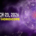 Daily Horoscope March 23 2026