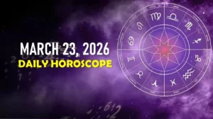Daily Horoscope March 23 2026