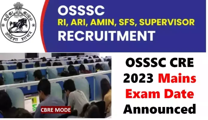 OSSSC CRE 2023 Mains Exam Date Announced