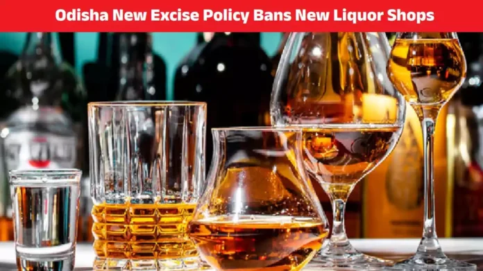 Odisha New Excise Policy Bans New Liquor Shops