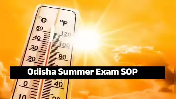 Odisha Summer Exam SOP issued Odisha Summer Exam SOP