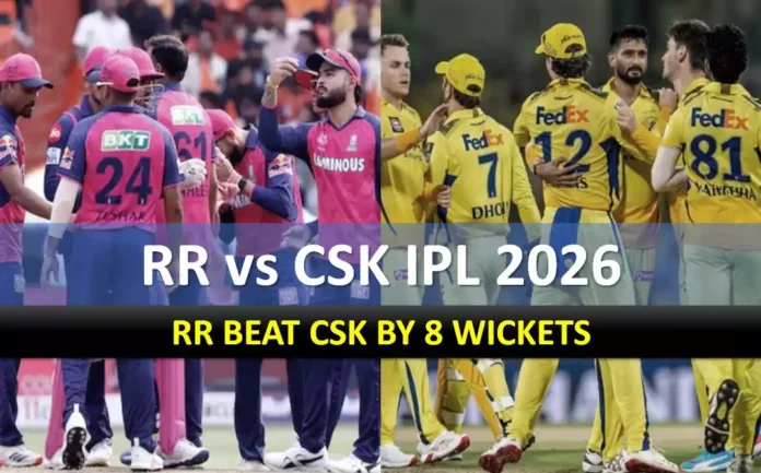 RR vs CSK IPL 2026 match report RR vs CSK IPL 2026 match report