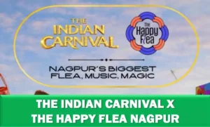The Indian Carnival x The Happy Flea Nagpur