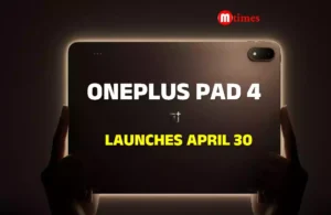 OnePlus Pad 4 tablet with large display, stylus, and premium design ahead of April 30 launch