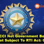 BCCI not government body not subject to RTI Act