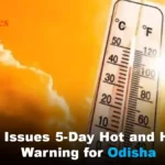 IMD Issues 5-Day Hot and Humid Warning for Odisha