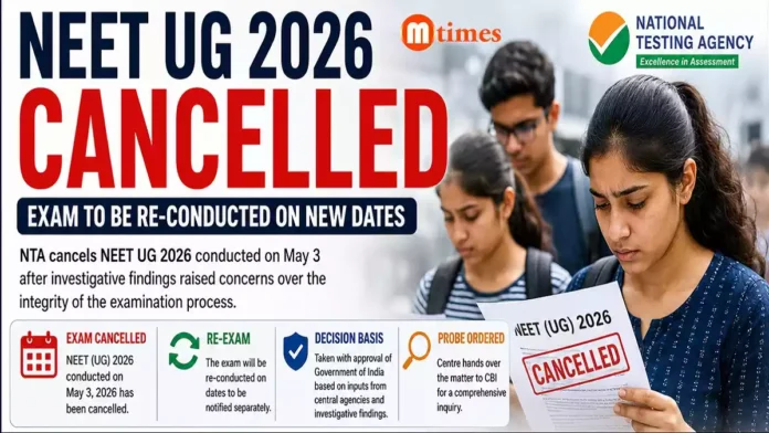 NEET UG 2026 Cancelled, Exam to Be Re-Conducted NEET UG 2026 Cancelled, Exam to Be Re-Conducted