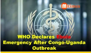 WHO Declares Ebola Emergency After Congo-Uganda Outbreak Escalates