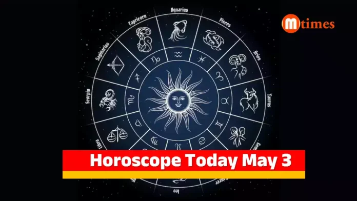 Zodiac horoscope predictions for May 3