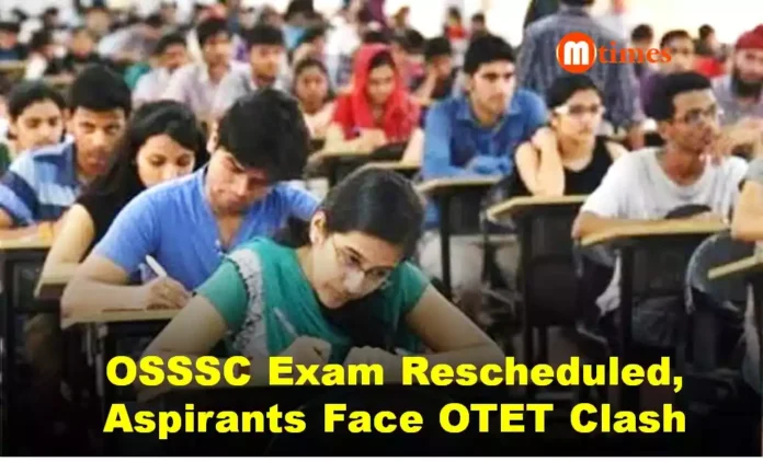 OSSSC Exam Rescheduled, Aspirants Face OTET Clash