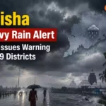 Odisha Heavy Rain Alert for 29 Districts Today