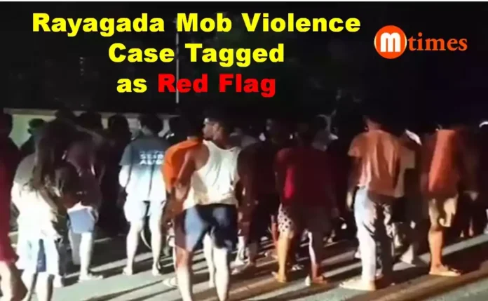 Rayagada Mob Violence Case Tagged as Red Flag Rayagada Mob Violence Case Tagged as Red Flag