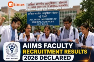 AIIMS Faculty Recruitment Results 2026 Declared