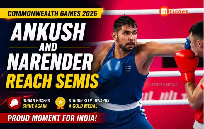 Ankush and Narender Reach Semis in Commonwealth Games 2026