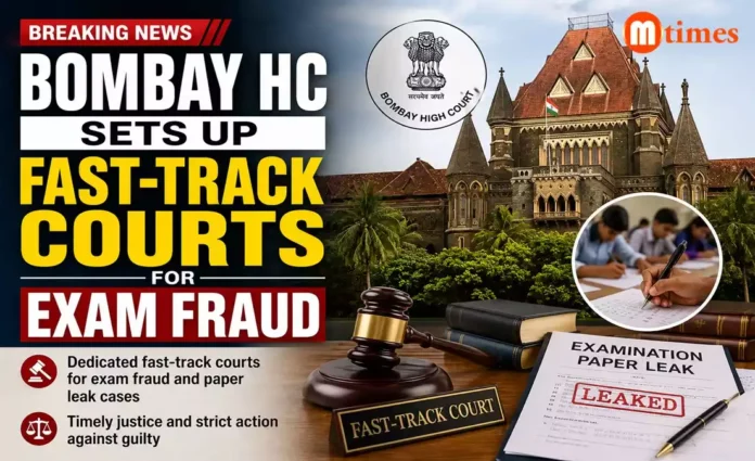 Bombay HC Sets Up Fast-Track Courts for Public Exam Fraud Bombay HC Sets Up Fast-Track Courts for Public Exam Fraud