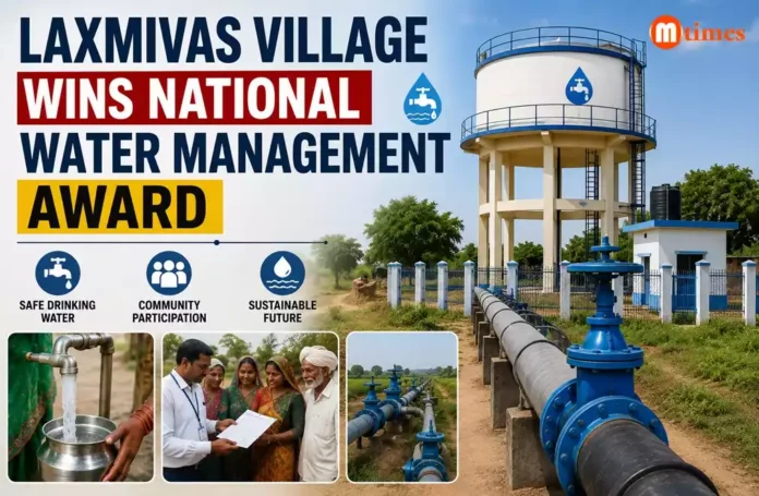 Drinking water pipeline infrastructure in Gujarat's Laxmivas village recognised under the Jal Jeevan Mission.
