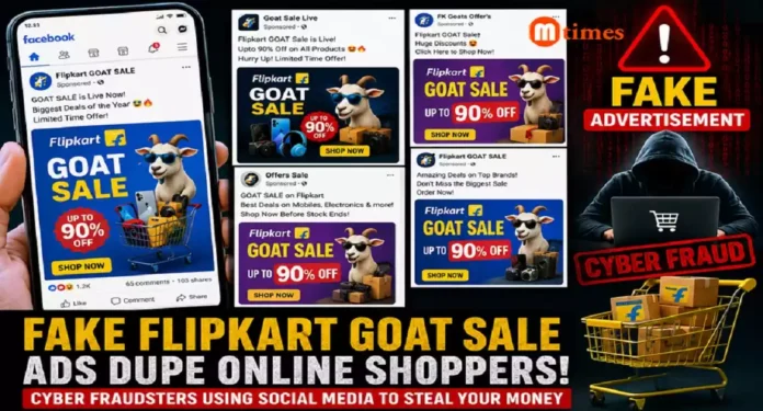 Fake Flipkart GOAT Sale advertisements on social media used by cyber fraudsters to target online shoppers. Fake Flipkart GOAT Sale advertisements on social media used by cyber fraudsters to target online shoppers.