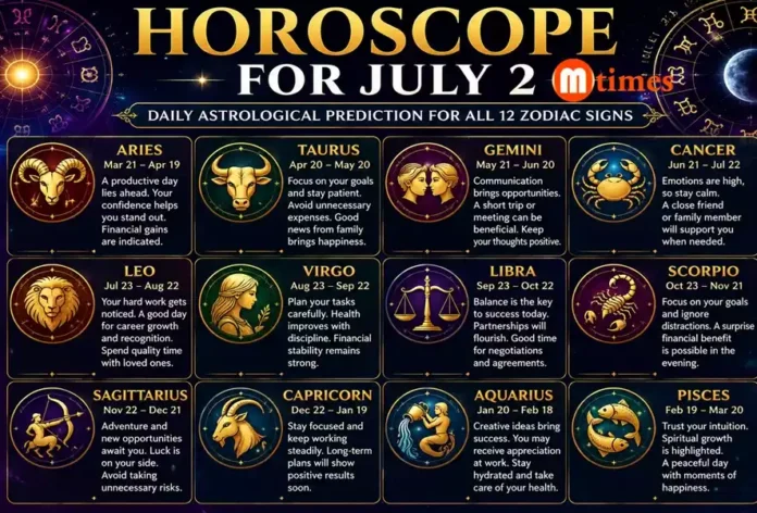 Horoscope For July 2 Zodiac Signs and Daily Predictions Horoscope For July 2: Zodiac Signs and Daily Predictions