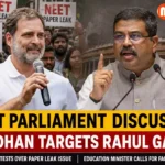 NEET Parliament Discussion, Pradhan Targets Rahul Gandhi