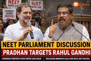 NEET Parliament Discussion, Pradhan Targets Rahul Gandhi