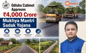 Odisha Cabinet approving the ₹4,000 crore Mukhya Mantri Sadak Yojana to improve rural road connectivity.