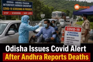 Odisha Issues Covid Alert After Andhra Reports Deaths